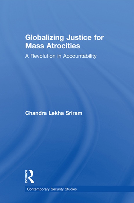 Globalizing Justice for Mass Atrocities