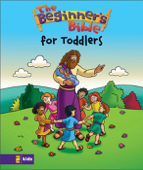 The Beginner's Bible---The Beginner's Bible for Toddlers - Zondervan