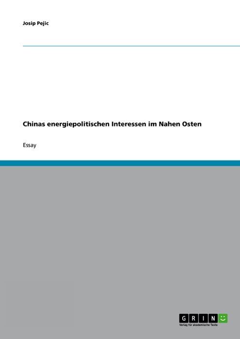 Chinas energiepolitischen Interessen im Nahen Osten