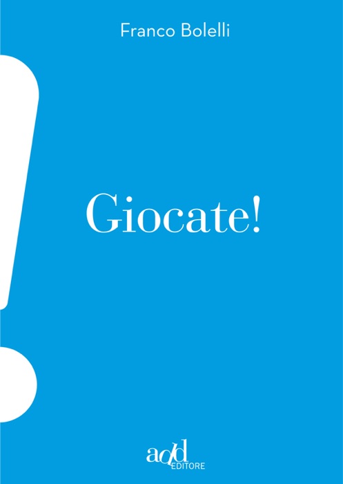 Giocate!