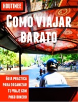 Cómo viajar barato - Turismo fácil y por tu cuenta