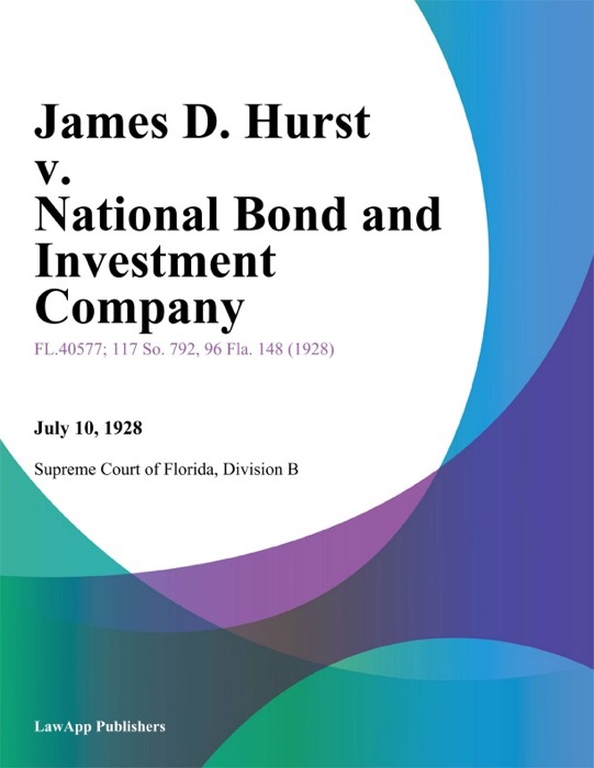 James D. Hurst v. National Bond and Investment Company