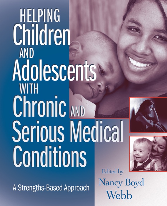 Helping Children and Adolescents with Chronic and Serious Medical Conditions