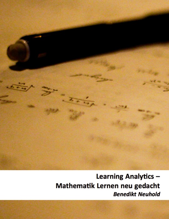 Learning Analytics - Mathematik Lernen neu gedacht