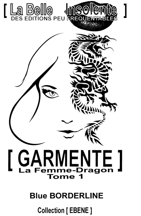 Garmente : La femme dragon