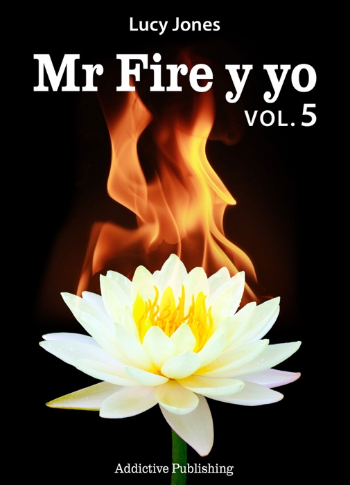 Mr Fire y yo – Volumen 5