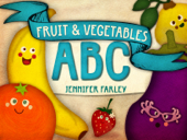 Fruit & Vegetables ABC - Jennifer Farley