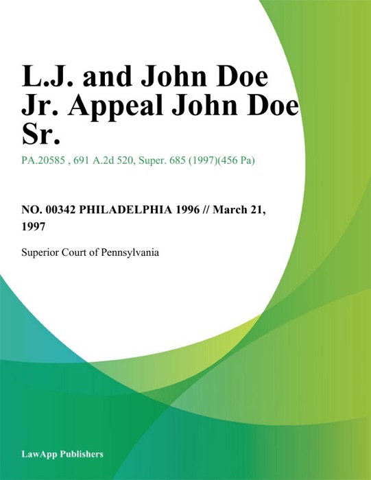 L.J. and John Doe Jr. Appeal John Doe Sr.