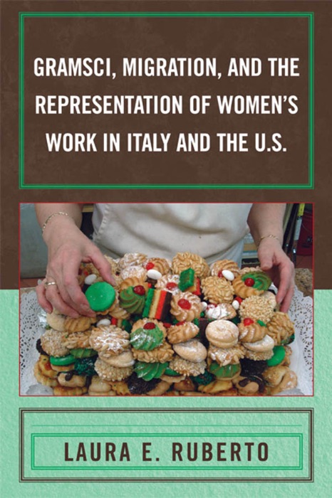 Gramsci, Migration, and the Representation of Women's Work in Italy and the U.S.