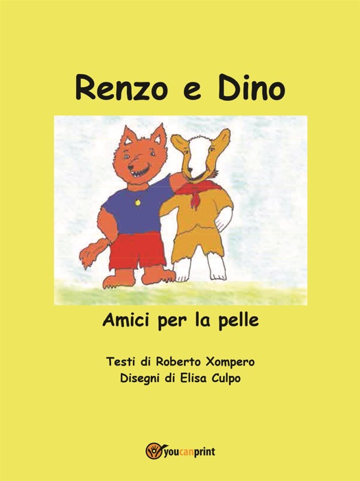 Renzo e Dino. Amici per la pelle