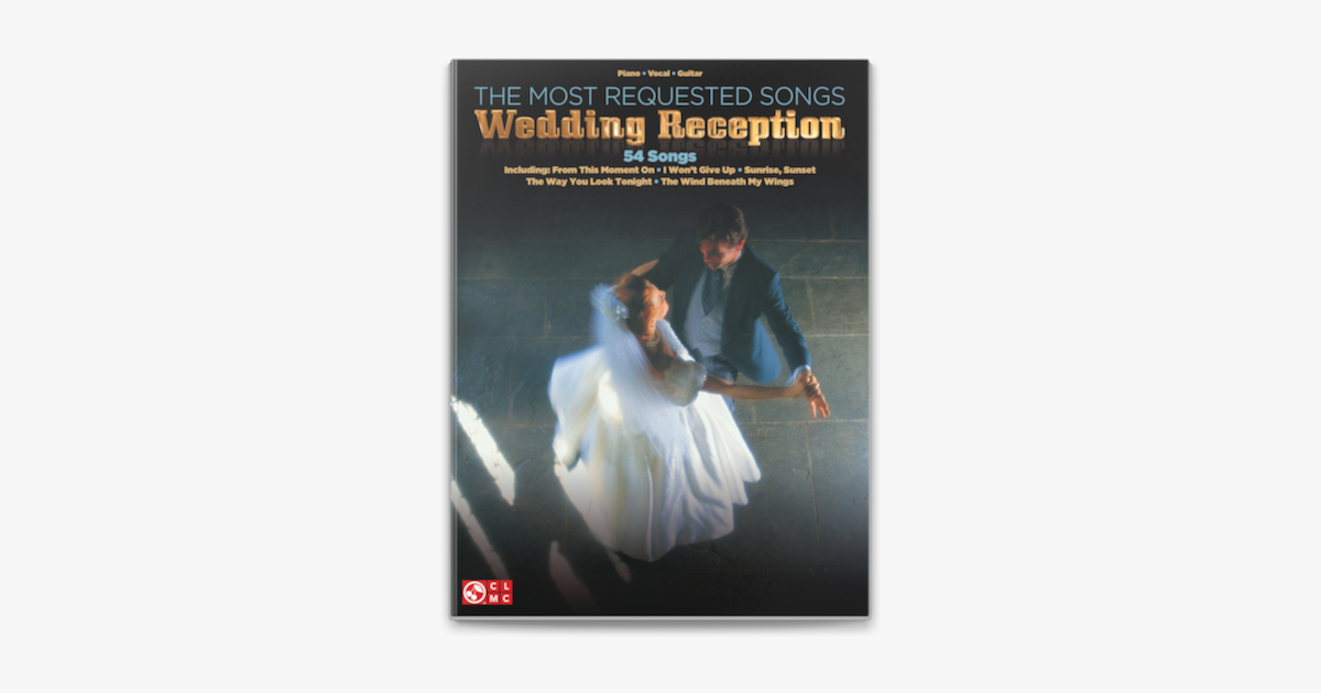 The Most Requested Wedding Reception Songs Songbook On Apple Books