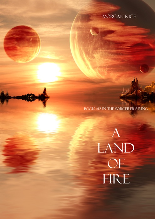 A Land of Fire (Book #12 in the Sorcerer's Ring)