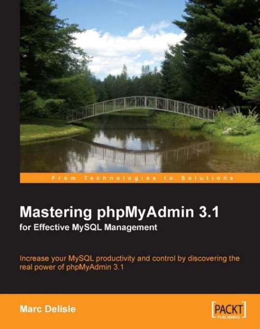 Mastering phpMyAdmin 3.1 for Effective MySQL Management