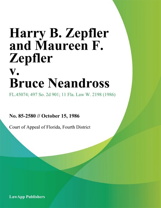 Harry B. Zepfler and Maureen F. Zepfler v. Bruce Neandross