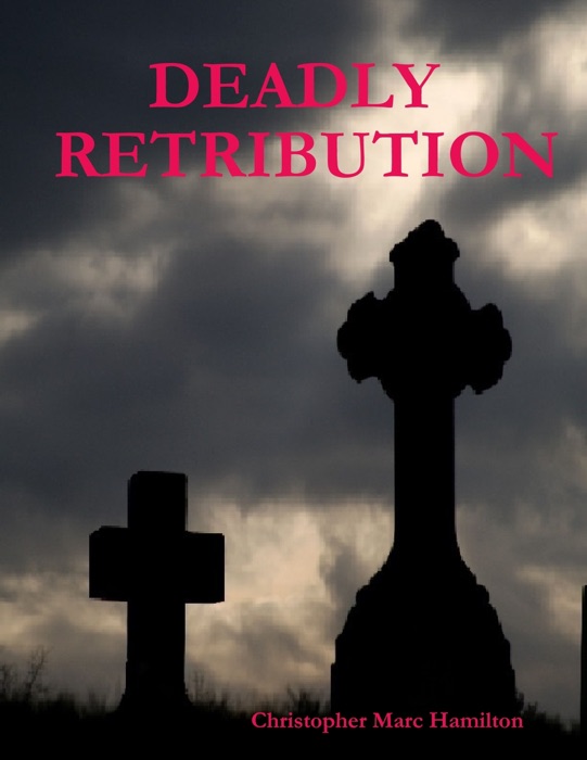 Deadly Retribution