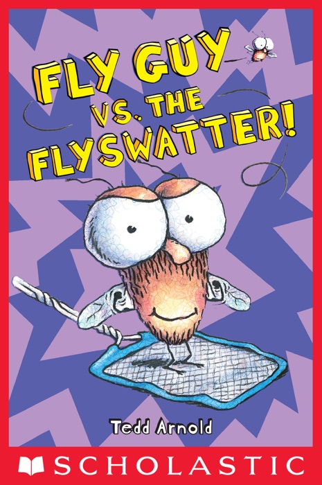 Fly Guy #10: Fly Guy vs. the Flyswatter!