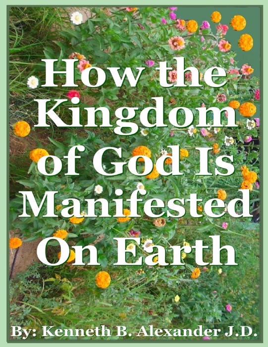 How the Kingdom of God Is Manifest on the Earth