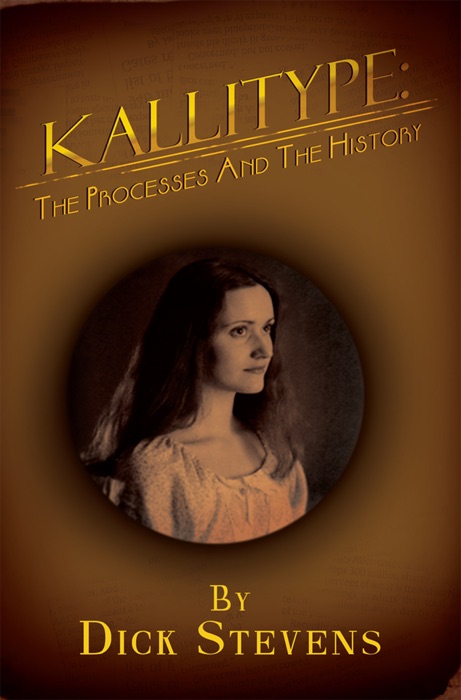 Kallitype: The Processes and the History