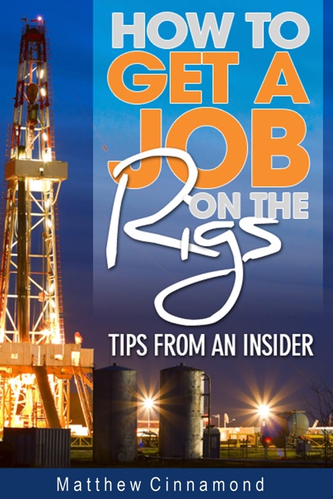 How to Get a Job on the Rigs