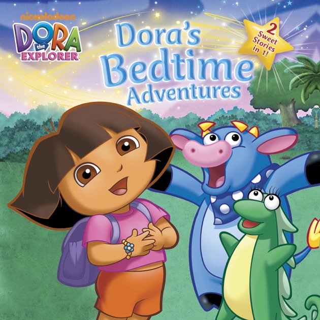 Dora's Bedtime Adventures (Dora the Explorer) by Nickelodeon on Apple Books