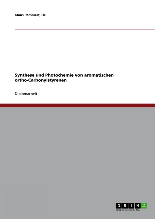 Synthese und Photochemie von aromatischen ortho-Carbonylstyrenen