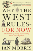 Why The West Rules - For Now - Ian Morris