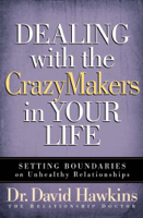 David Hawkins - Dealing with the CrazyMakers in Your Life artwork