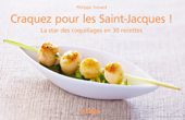 Craquez pour les Saint-Jacques ! - Philippe Toinard