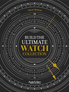 Build The Ultimate Watch Collection - Jason Heaton