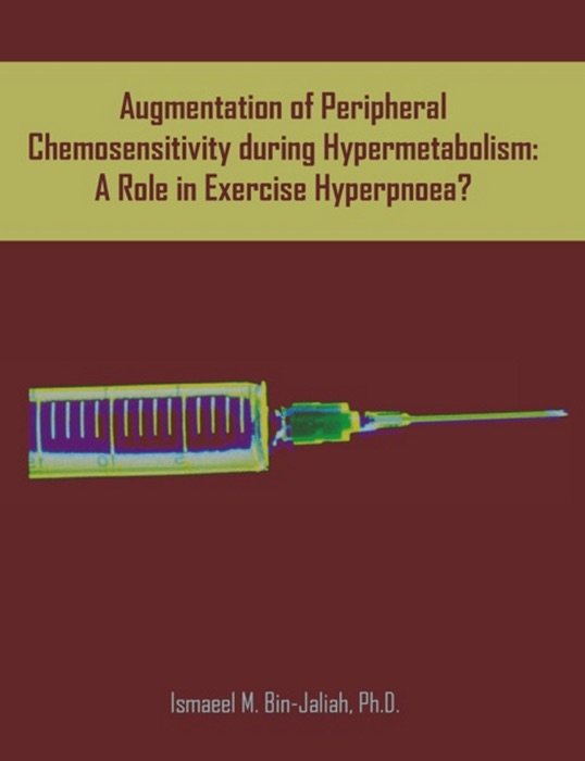 Augmentation of Peripheral Chemosensitivity during Hypermetabolism: A Role in Exercise Hyperpnoea?