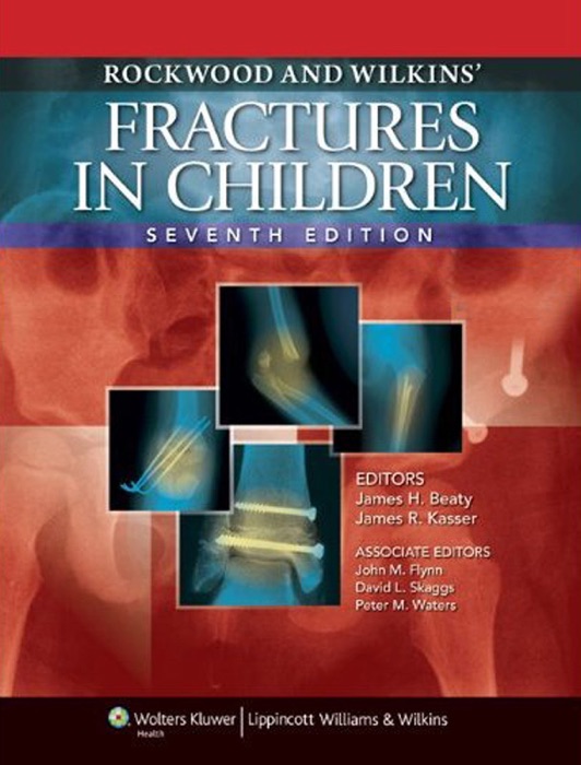 Rockwood and Wilkins' Fractures in Children: Seventh Edition