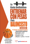 La guía definitiva - Entrenar con pesas para baloncesto - Robert G. Price