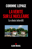 La Vérité sur le nucléaire - Corinne Lepage
