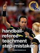 handball-referee-teachment step-mistakes - Klaus Feldmann & Handball-Akademie.de