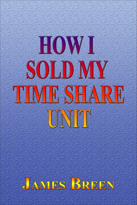 How I Sold My Timeshare Unit