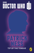 Doctor Who: Tip Of The Tongue - Patrick Ness