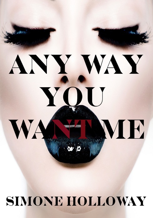 Any Way You Want Me (The Billionaire's Possession)