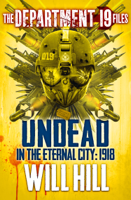 Will Hill - Undead in the Eternal City: 1918 artwork