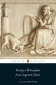 The Cynic Philosophers - Diogenes of Sinope, Emperor Julian, Lucian & Robert Dobbin