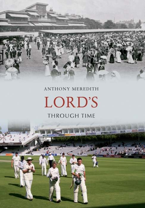 Lord's Through Time