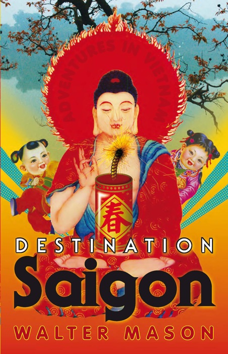 Destination Saigon