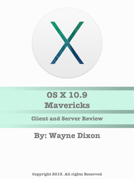OS X 10.9 Mavericks Client and Server Review