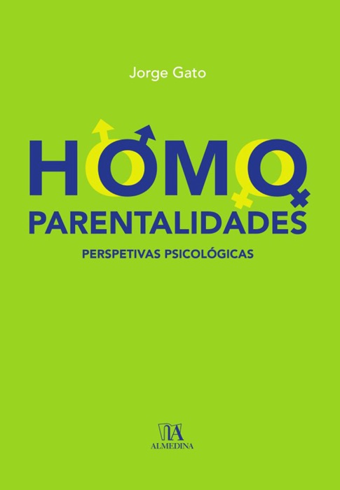 Homoparentalidades: Perspetivas psicológicas