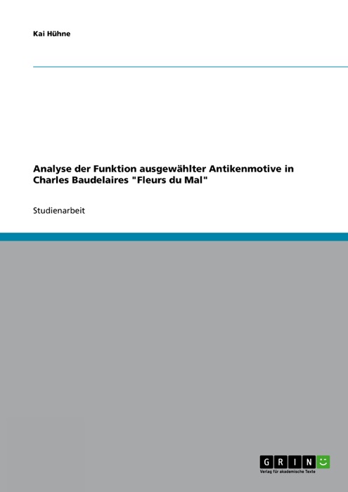 Analyse der Funktion ausgewählter Antikenmotive in Charles Baudelaires 'Fleurs du Mal'