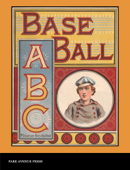 Baseball ABC - Park Avenue Press & McLoughlin Bros.