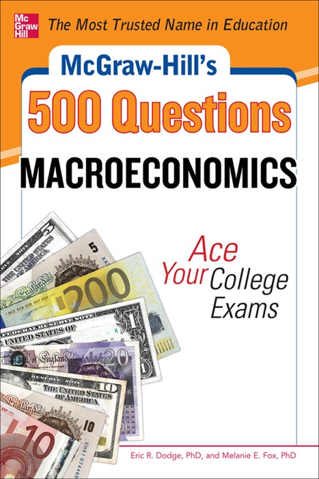 McGraw-Hill's 500 Macroeconomics Questions: Ace Your College Exams