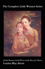 The Complete Little Women Series (Little Women, Good Wives, Little Men, Jo's Boys) - Louisa May Alcott