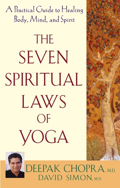 The Seven Spiritual Laws of Yoga