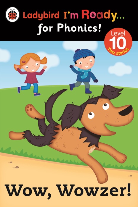 Wow, Wowzer! Ladybird I'm Ready for Phonics Level 10 (Enhanced Edition)