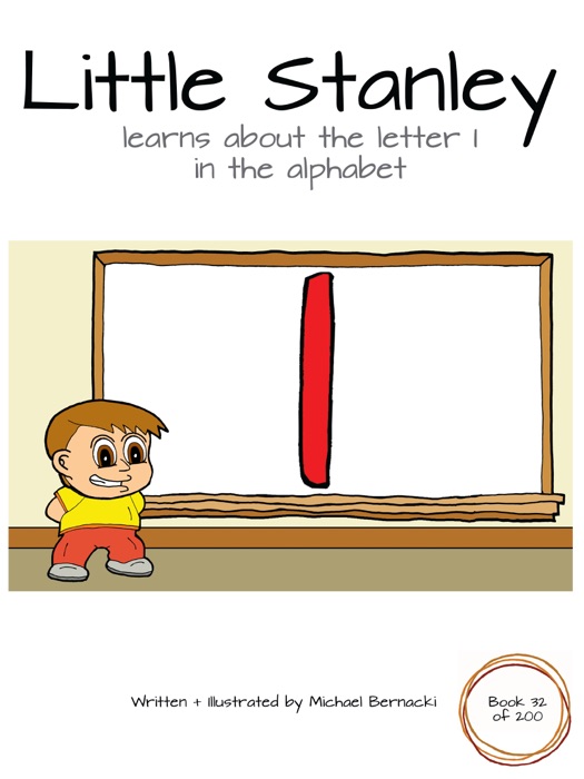 Little Stanley learns about the letter I in the alphabet (Book 32 of 200)